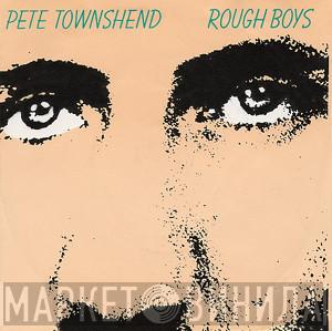 Pete Townshend - Rough Boys