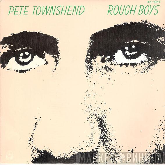 Pete Townshend - Rough Boys
