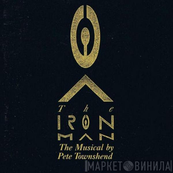 Pete Townshend - The Iron Man (The Musical By Pete Townshend)