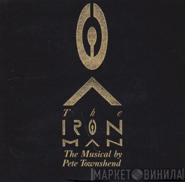  Pete Townshend  - The Iron Man (The Musical By Pete Townshend)