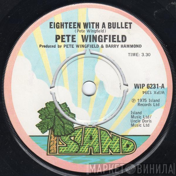 Pete Wingfield - Eighteen With A Bullet