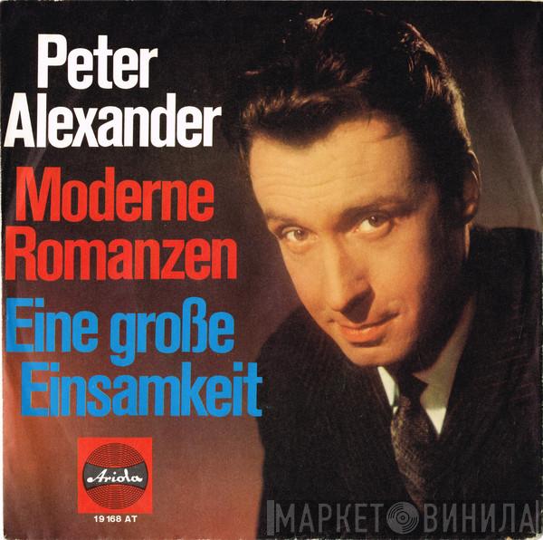  Peter Alexander  - Moderne Romanzen / Eine Große Einsamkeit