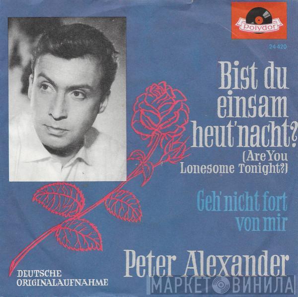 Peter Alexander  - Bist Du Einsam Heut' Nacht? (Are You Lonesome Tonight?)