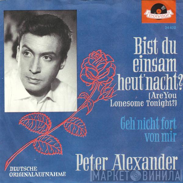  Peter Alexander  - Bist Du Einsam Heut' Nacht? (Are You Lonesome Tonight?)