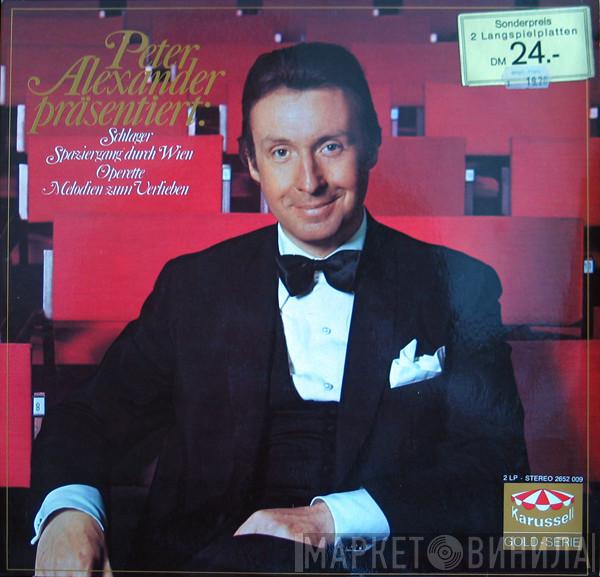  Peter Alexander  - Peter Alexander Präsentiert: Schlager, Spaziergang Durch Wien, Operette, Melodien Zum Verlieben