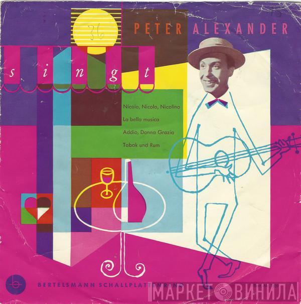  Peter Alexander  - Peter Alexander Singt