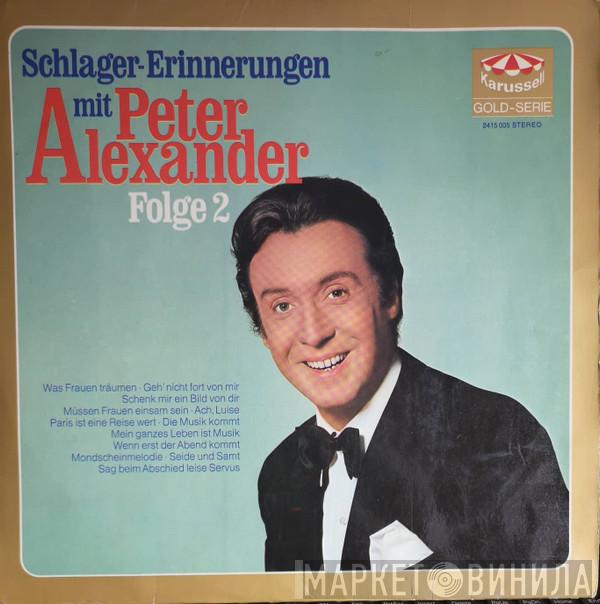  Peter Alexander  - Schlager-Erinnerungen Mit Peter Alexander Folge 2