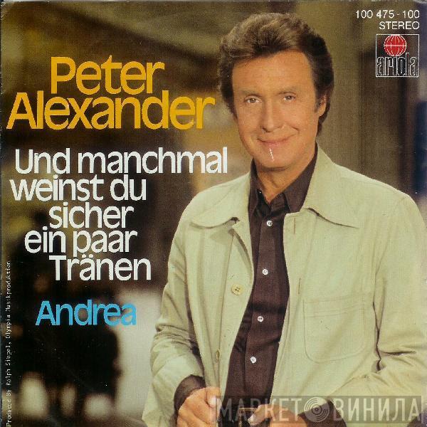  Peter Alexander  - Und Manchmal Weinst Du Sicher Ein Paar Tränen