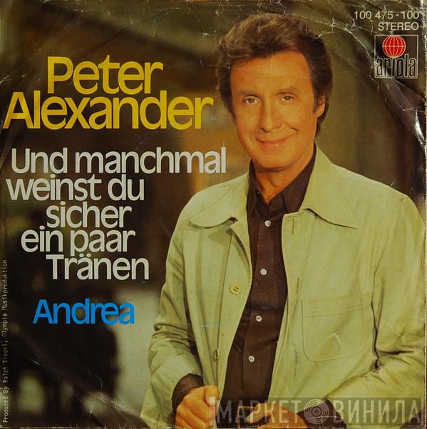  Peter Alexander  - Und Manchmal Weinst Du Sicher Ein Paar Tränen