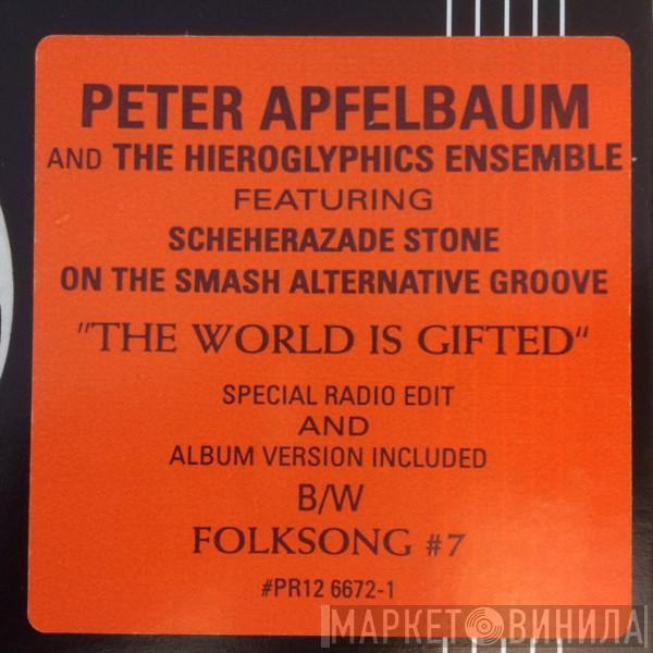 Peter Apfelbaum & Hieroglyphics Ensemble, Scheherazade Stone - The World Is Gifted