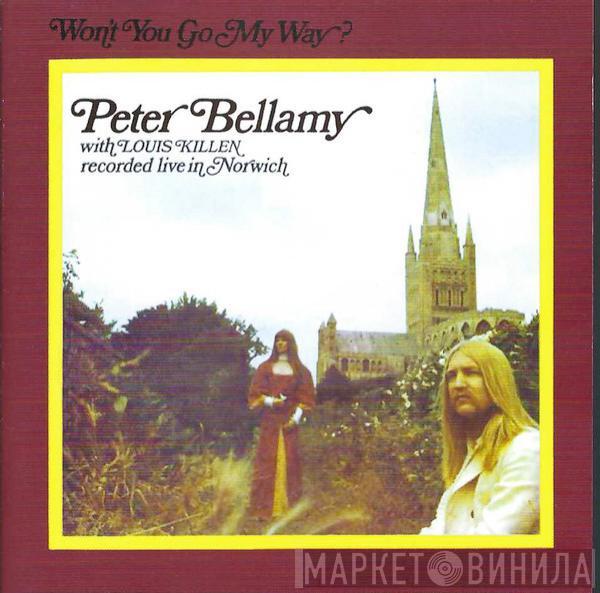 , Peter Bellamy  Louis Killen  - Wont You Go My Way