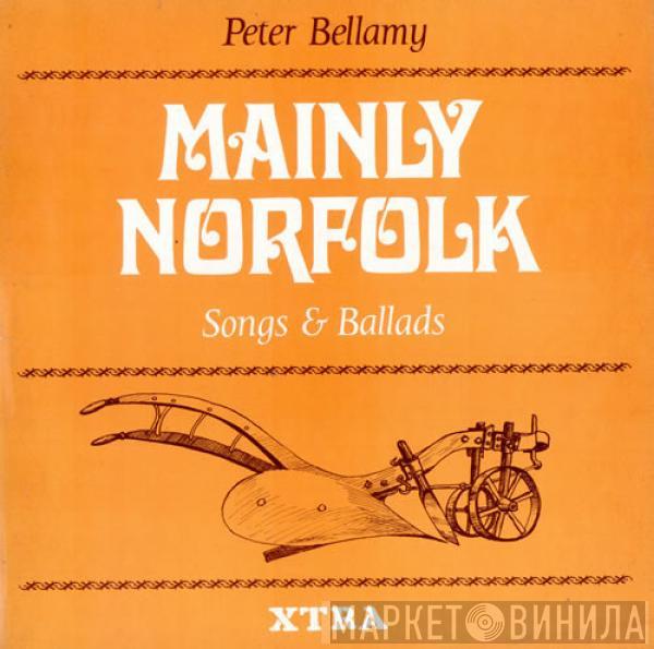 Peter Bellamy - Mainly Norfolk
