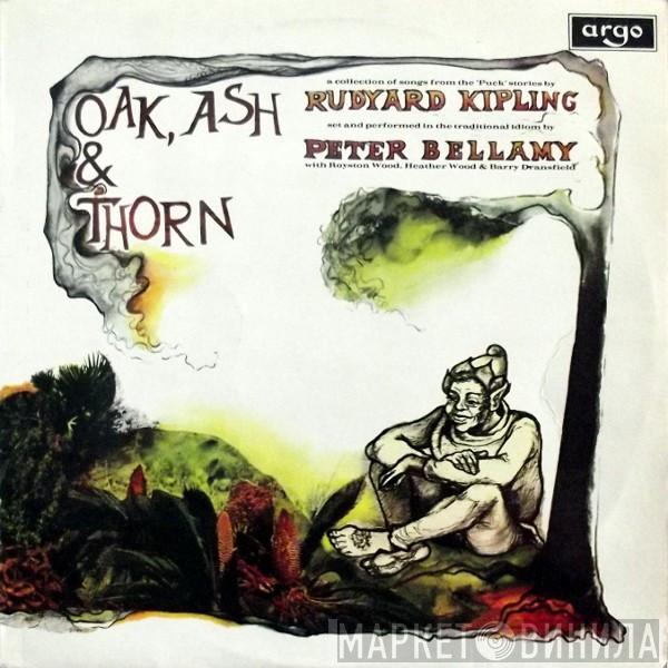 Peter Bellamy - Oak, Ash & Thorn
