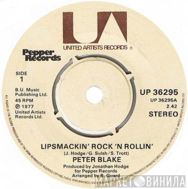  Peter Blake   - Lipsmackin' Rock 'N Rollin' / Clever Dick