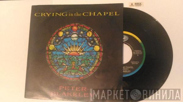 Peter Blakeley - Crying In The Chapel