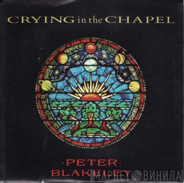 Peter Blakeley - Crying In The Chapel