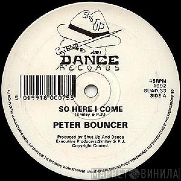 Peter Bouncer - So Here I Come