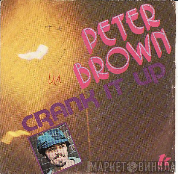  Peter Brown   - Crank It Up (Funk Town) Pt. 1 / Crank It Up (Funk Town) Pt. 2