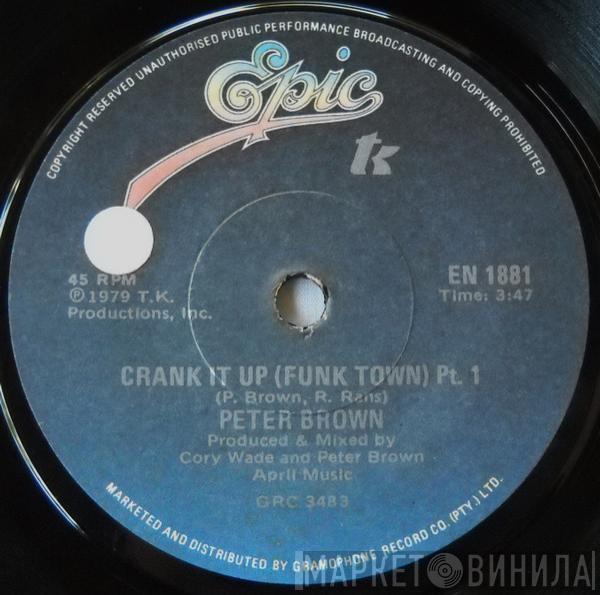  Peter Brown   - Crank It Up (Funk Town) (Part 1 & 2)