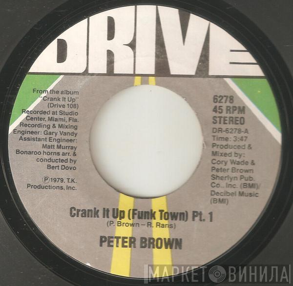  Peter Brown   - Crank It Up (Funk Town)