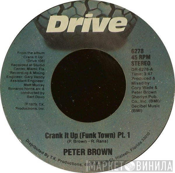 Peter Brown  - Crank It Up (Funk Town)