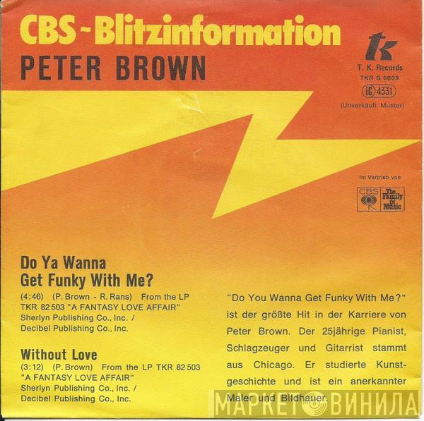  Peter Brown   - Do Ya Wanna Get Funky With Me