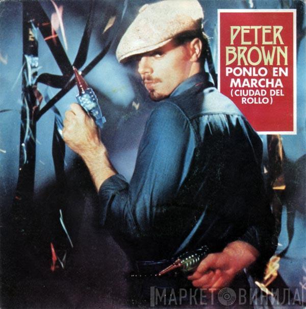  Peter Brown   - Ponlo En Marcha (Ciudad Del Rollo)