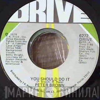 Peter Brown  - You Should Do It