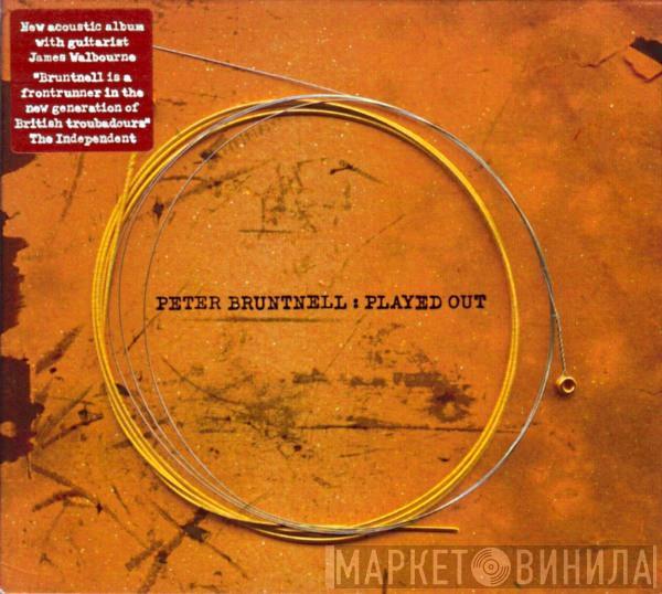 Peter Bruntnell - Played Out