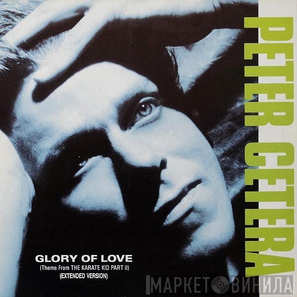 Peter Cetera - Glory Of Love (Extended Version)