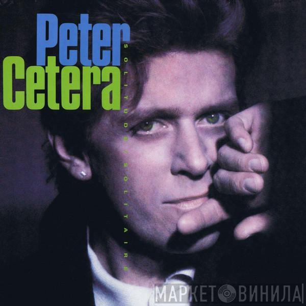 Peter Cetera - Solitude / Solitaire