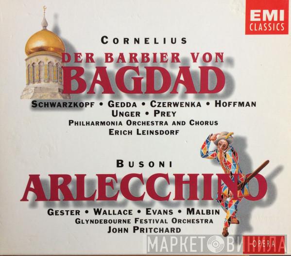 Peter Cornelius , Philharmonia Orchestra, Philharmonia Chorus, Erich Leinsdorf, Ferruccio Busoni, Glyndebourne Festival Orchestra, John Pritchard - Der Barbier Von Bagdad / Arlecchino