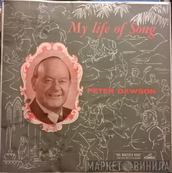 Peter Dawson - My Life Of Song