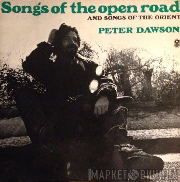 Peter Dawson - Songs Of The Open Road And Songs Of The Orient