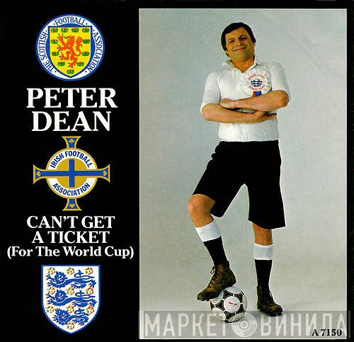Peter Dean  - Can't Get A Ticket (For The World Cup)