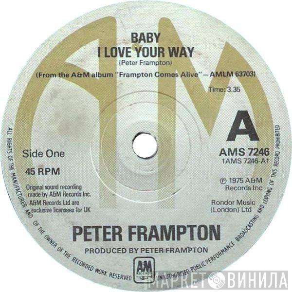 Peter Frampton - Baby I Love Your Way / (I'll Give You) Money