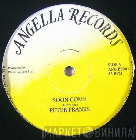 Peter Franks  - Soon Come / Thrill Me