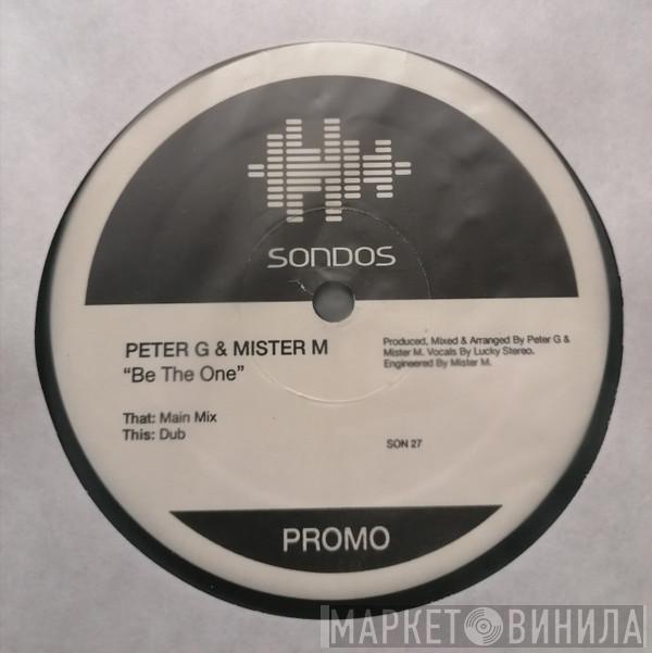 Peter G. & Mister M. - Be The One