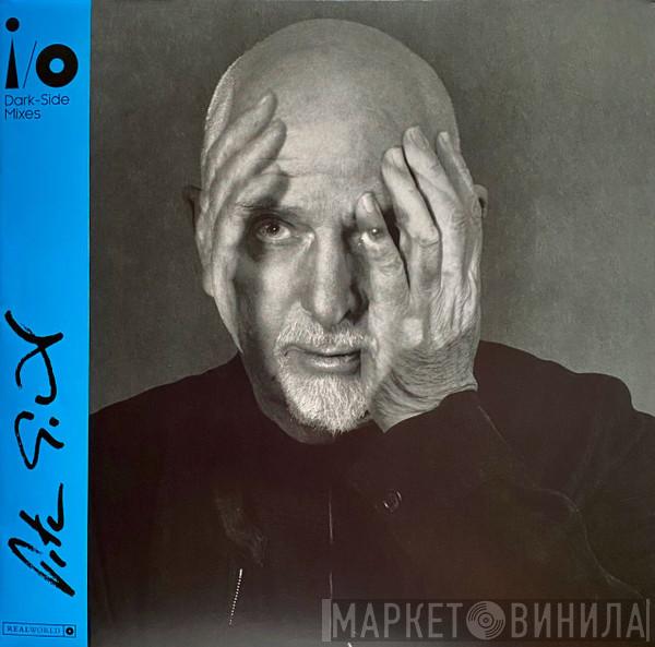  Peter Gabriel  - I/O (Dark-Side Mixes)