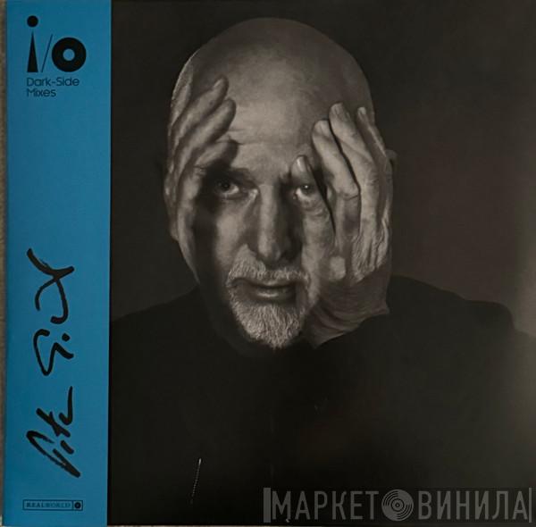 Peter Gabriel - I/O (Dark-Side Mixes)