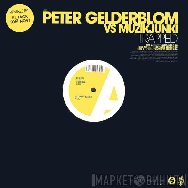 Peter Gelderblom, Muzikjunki - Trapped