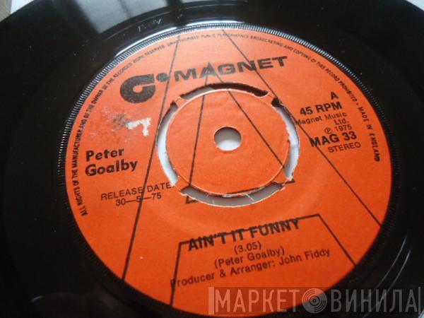Peter Goalby - Ain't It Funny