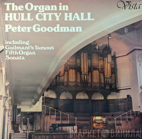 Peter Goodman  - The Organ In Hull City Hall