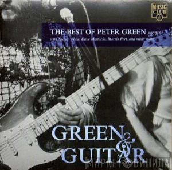 Peter Green  - Green & Guitar: The Best Of Peter Green 1977-81