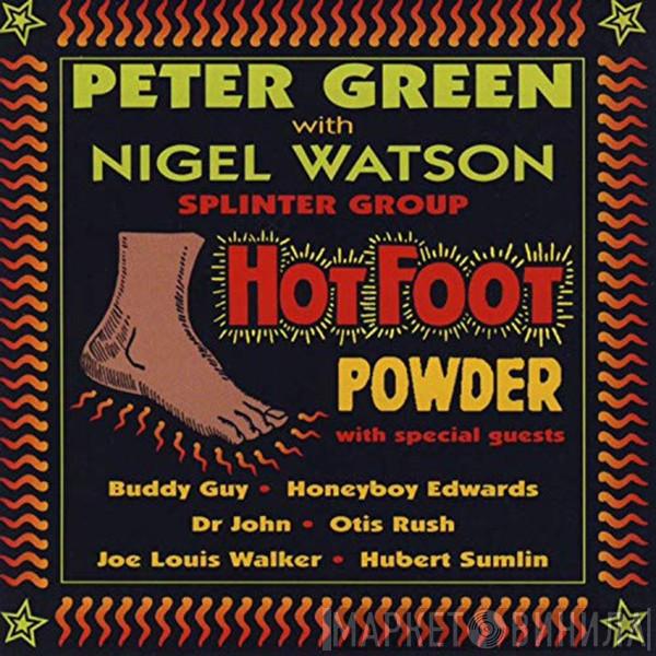 Peter Green , Nigel Watson, Peter Green Splinter Group - Hot Foot Powder
