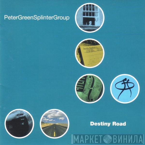 Peter Green Splinter Group - Destiny Road