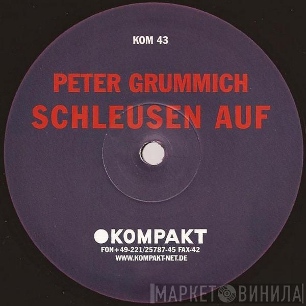 Peter Grummich - Schleusen Auf