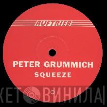 Peter Grummich - Squeeze