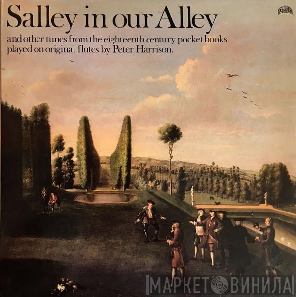 Peter Harrison - Salley In Our Alley