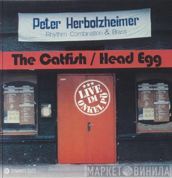 Peter Herbolzheimer Rhythm Combination & Brass - The Catfish / Head Egg